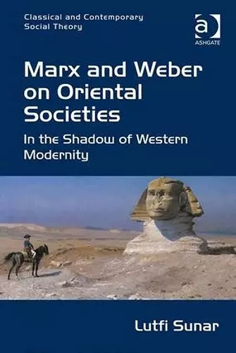 Marx and Weber on Oriental Societies cover