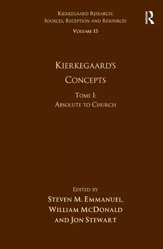 Volume 15, Tome I: Kierkegaard's Concepts cover