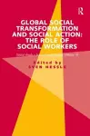 Global Social Transformation and Social Action: The Role of Social Workers cover