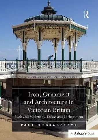 Iron, Ornament and Architecture in Victorian Britain cover