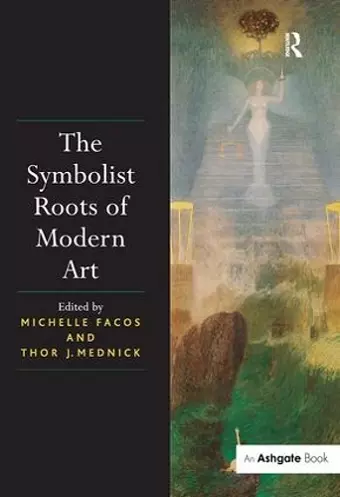 The Symbolist Roots of Modern Art cover