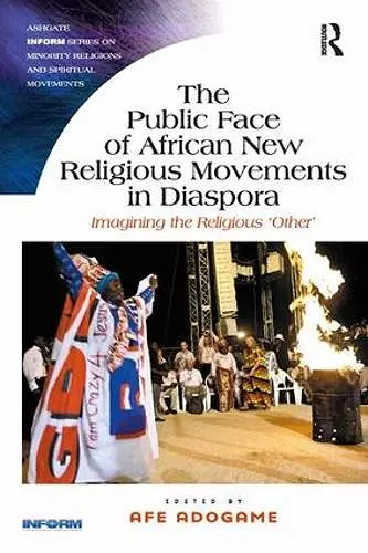 The Public Face of African New Religious Movements in Diaspora cover