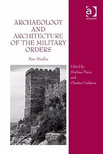 Archaeology and Architecture of the Military Orders cover