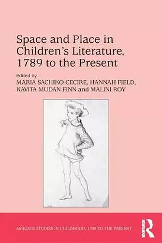 Space and Place in Children’s Literature, 1789 to the Present cover