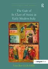 The Cult of St Clare of Assisi in Early Modern Italy cover