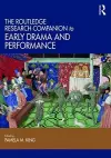 The Routledge Research Companion to Early Drama and Performance cover