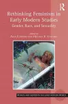Rethinking Feminism in Early Modern Studies cover