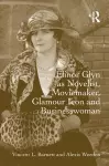 Elinor Glyn as Novelist, Moviemaker, Glamour Icon and Businesswoman cover