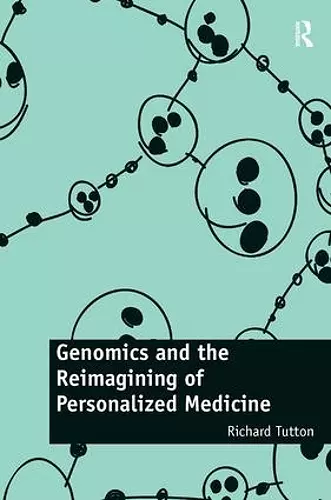 Genomics and the Reimagining of Personalized Medicine cover