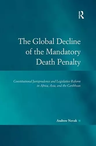 The Global Decline of the Mandatory Death Penalty cover