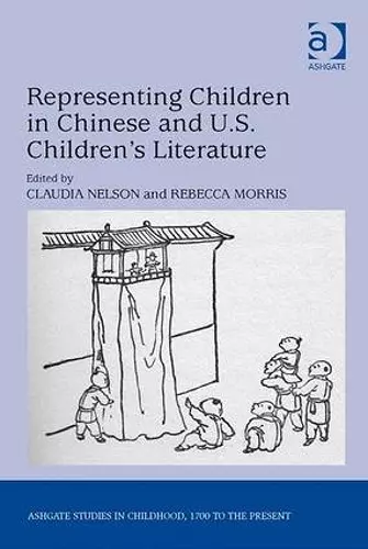 Representing Children in Chinese and U.S. Children's Literature cover