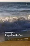 Seascapes: Shaped by the Sea cover