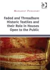 Faded and Threadbare Historic Textiles and their Role in Houses Open to the Public cover