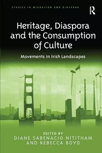 Heritage, Diaspora and the Consumption of Culture cover