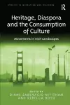 Heritage, Diaspora and the Consumption of Culture cover