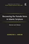 Recovering the Female Voice in Islamic Scripture cover
