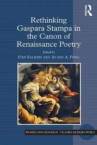 Rethinking Gaspara Stampa in the Canon of Renaissance Poetry cover