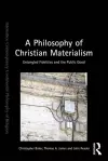 A Philosophy of Christian Materialism cover
