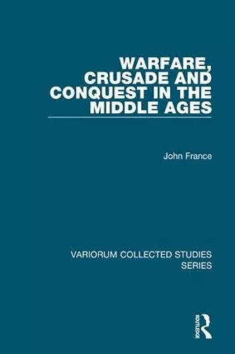 Warfare, Crusade and Conquest in the Middle Ages cover