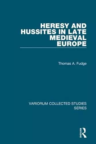 Heresy and Hussites in Late Medieval Europe cover