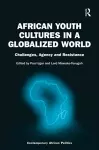 African Youth Cultures in a Globalized World cover