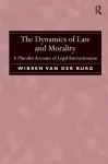 The Dynamics of Law and Morality cover