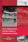 Urban Mobilizations and New Media in Contemporary China cover