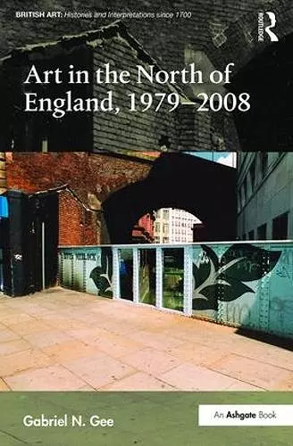 Art in the North of England, 1979-2008 cover