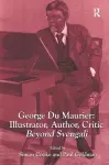 George Du Maurier: Illustrator, Author, Critic cover