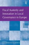 Fiscal Austerity and Innovation in Local Governance in Europe cover