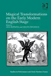 Magical Transformations on the Early Modern English Stage cover