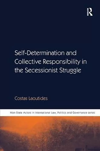 Self-Determination and Collective Responsibility in the Secessionist Struggle cover