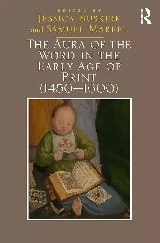 The Aura of the Word in the Early Age of Print (1450-1600) cover