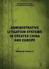 Administrative Litigation Systems in Greater China and Europe cover