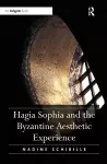 Hagia Sophia and the Byzantine Aesthetic Experience cover