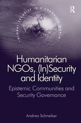 Humanitarian NGOs, (In)Security and Identity cover