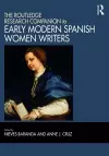 The Routledge Research Companion to Early Modern Spanish Women Writers cover