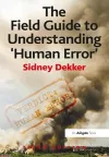 The Field Guide to Understanding 'Human Error' cover