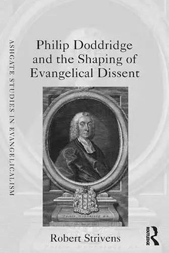 Philip Doddridge and the Shaping of Evangelical Dissent cover