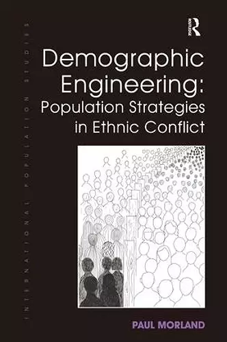 Demographic Engineering: Population Strategies in Ethnic Conflict cover