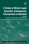 A Study of Mixed Legal Systems: Endangered, Entrenched or Blended cover