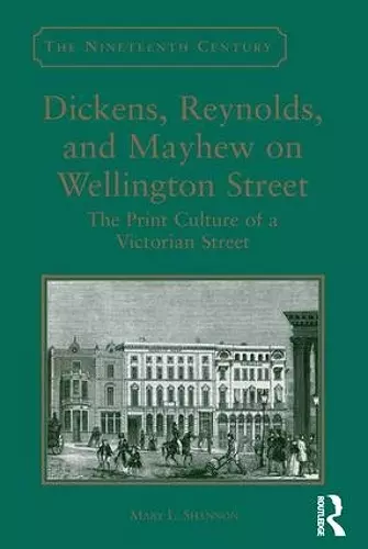 Dickens, Reynolds, and Mayhew on Wellington Street cover