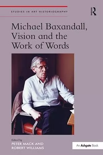 Michael Baxandall, Vision and the Work of Words cover