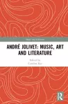 André Jolivet: Music, Art and Literature cover