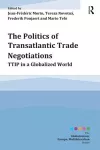 The Politics of Transatlantic Trade Negotiations cover