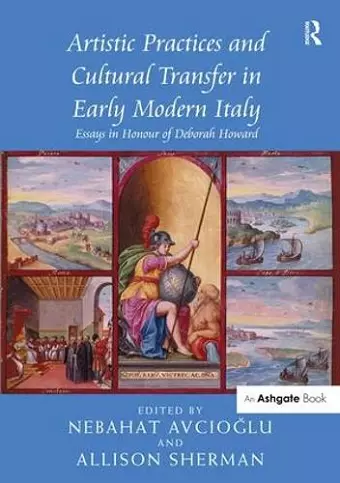 Artistic Practices and Cultural Transfer in Early Modern Italy cover