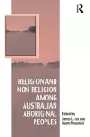 Religion and Non-Religion among Australian Aboriginal Peoples cover