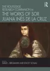 The Routledge Research Companion to the Works of Sor Juana Inés de la Cruz cover