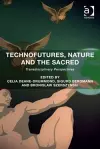 Technofutures, Nature and the Sacred cover