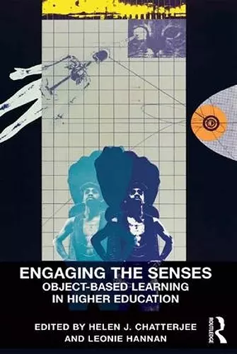 Engaging the Senses: Object-Based Learning in Higher Education cover